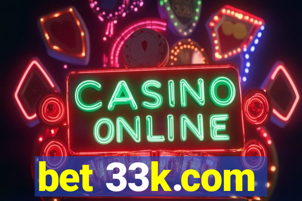 bet 33k.com